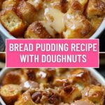 Bread Pudding Recipe With Doughnuts