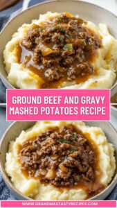 Ground Beef And Gravy Mashed Potatoes Recipe