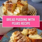 Bread Pudding With Pears Recipe