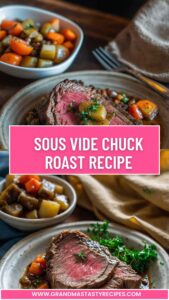 Sous Vide Chuck Roast Recipe
