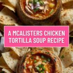 A Mcalisters Chicken Tortilla Soup Recipe