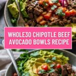 Whole30 Chipotle Beef Avocado Bowls Recipe