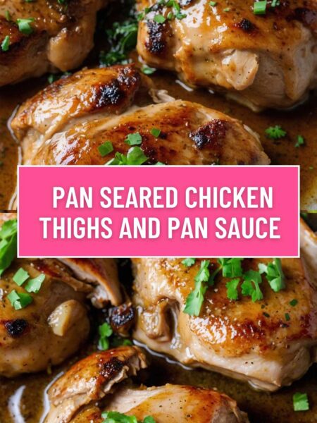 Pan Seared Chicken Thighs and Pan Sauce