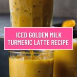 Iced Golden Milk Turmeric Latte Recipe