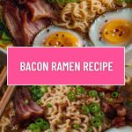 Bacon Ramen Recipe