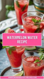 Watermelon Water Recipe