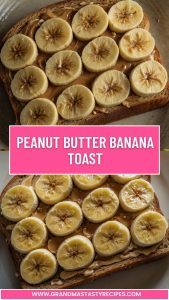 Peanut Butter Banana Toast
