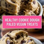Healthy Cookie Dough Paleo Vegan Treats