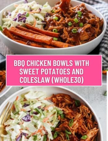BBQ Chicken Bowls with Sweet Potatoes and Coleslaw (Whole30)